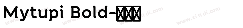 Mytupi Bold字体转换
